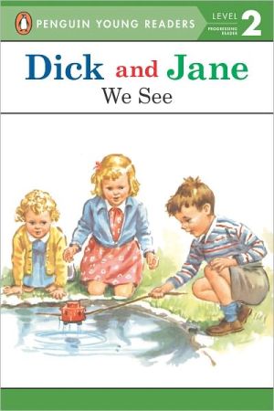 We See (Read with Dick and Jane Series)