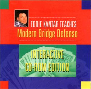 Eddie Kantar Teaches Modern Bridge Defence: Interactive CD-ROM Edition