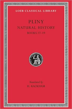 Natural History, Volume V: Books 17-19 (Loeb Classical Library)