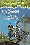The Knight at Dawn (Magic Tree House Series #2)