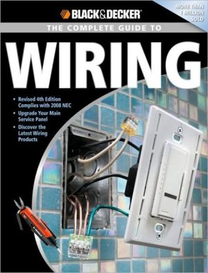 Black and Decker Complete Guide to Wiring (Black and Decker Complete Guide Series)