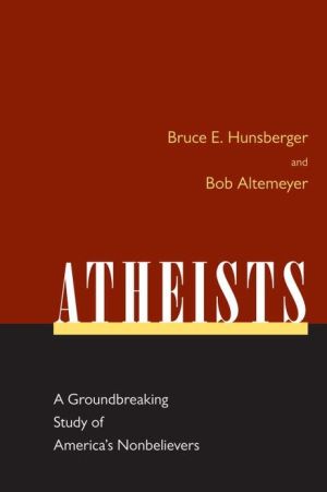 Atheists: A Groundbreaking Study of America's Nonbelievers