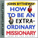How to Be an Extraordinary Missionary