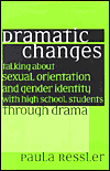 Dramatic Changes: Talking About Sexual Orientation and Gender Identity with High School Students Through Drama