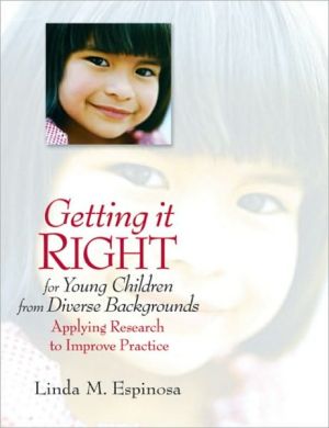 Getting it RIGHT for Young Children from Diverse Backgrounds: Applying Research to Improve Practice