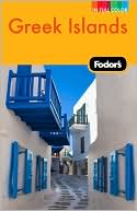Fodor's Greek Islands, 2nd Edition: With Great Cruises and the Best of Athens