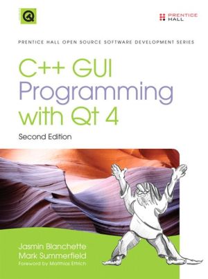 C++ GUI Programming with Qt 4, 2nd Edition