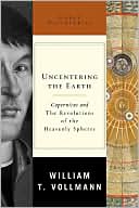Uncentering the Earth: Copernicus and The Revolutions of the Heavenly Spheres (Great Discoveries Series)