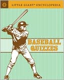 Baseball Quizzes (Little Giant Encyclopedia Series)