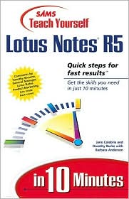 Sams Teach Yourself Lotus Notes R5 in Ten Minutes