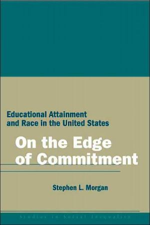 On the Edge of Commitment: Educational Attainment and Race in the United States