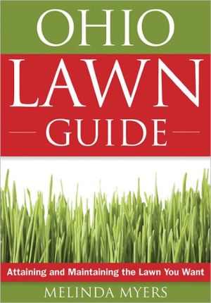 The Ohio Lawn Guide: Attaining and Maintaining the Lawn You Want