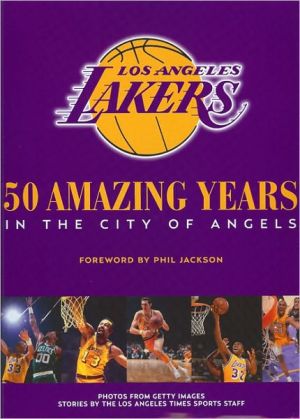 Los Angeles Lakers: 50 Amazing Years in the City of Angels