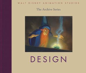 Walt Disney Animation Studios The Archive Series: Design