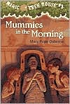 Mummies in the Morning (Magic Tree House Series #3)