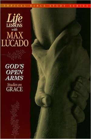 God's Open Arms: Studies on Grace