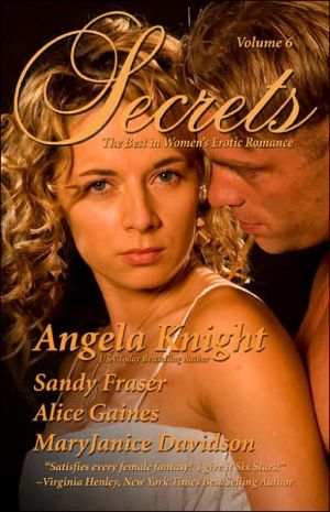 Secrets, Volume 6: The Best in Women's Erotic Romance