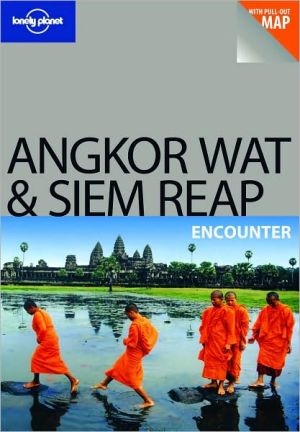 Lonely Planet: Angkor Wat and Siem Reap Encounter