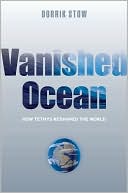 Vanished Ocean: How Tethys Reshaped the World
