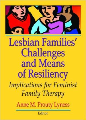 Lesbian Families' Challenges and Means of Resiliency: Implications of Feminist Family Therapy