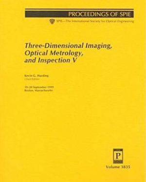 Three-Dimensional Imaging, Optical Metrology, and Inspection V, Vol. 383