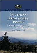 Southern Appalachian Poetry: An Anthology of Works by 37 Poets