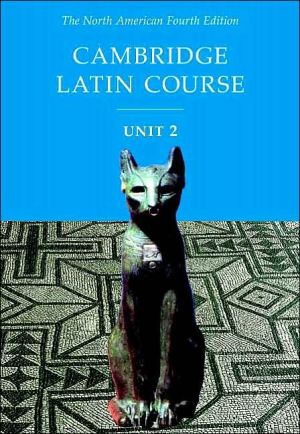 Cambridge Latin Course Unit 2 Student Text North American edition, Vol. 2
