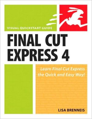 Final Cut Express 4: Visual QuickStart Guide