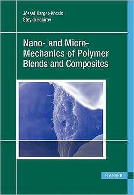 Nano- and Micromechanics of Polymer Blends and Composites
