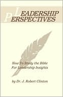 Leadership Perspectives: How to Study the Bible for Leadership Insights