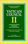The Basic Sixteen Documents Vatican Council II: Constitutions, Decrees, Declarations
