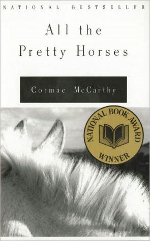 All the Pretty Horses (Border Trilogy Series #1)