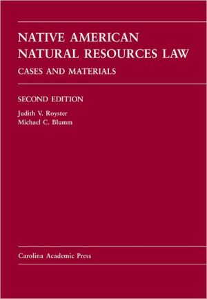 Native American Natural Resources Law: Cases and Materials, Second Edition