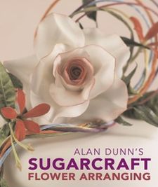 Alan Dunn's Sugarcraft Flower Arranging