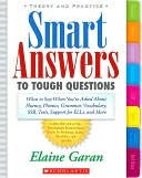 Smart Answers to Tough Questions: What Do You Say When You're Asked about Fluency, Phonics, Grammar, Vocabulary, Ssr, Tests, Support for Ells, and More
