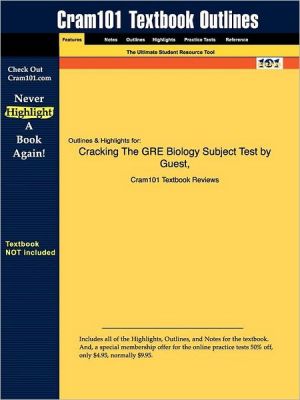 Outlines & Highlights For Cracking The Gre Biology Subject Test By Guest, Isbn