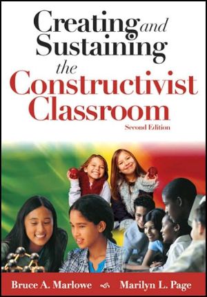 Creating and Sustaining the Constructivist Classroom 2e