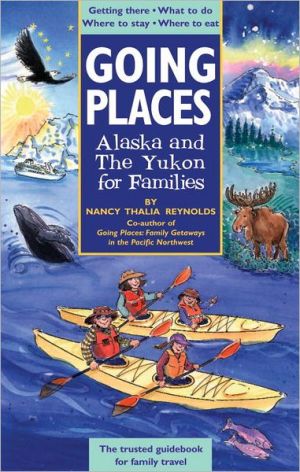 Going Places: Alaska and the Yukon for Families