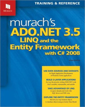 Murach's ADO.NET 3.5, LINQ, and the Entity Framework with C# 2008