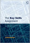 The Key Skills Assignment: An Assignment to Cover All Six Key Skills for Both Levels 2 and 3