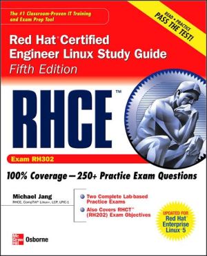 RHCE Red Hat Certified Engineer Linux Study Guide (Exam RH302)
