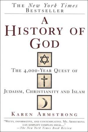 A History of God: The 4000 Year Quest for Judaism, Christianity and Islam