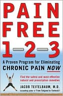 Pain Free 1-2-3!: A Proven Program to Get You Pain Free Now!