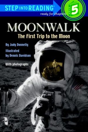 Moonwalk: The First Trip to the Moon (Step into Reading Books Series: A Step 5 Book)