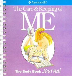 The Care and Keeping of You: The Body Book Journal