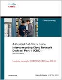 Interconnecting Cisco Network Devices, Part 1 (ICND1): Foundation Learning for CCENT/CCNA ICND1 Exam 640-822