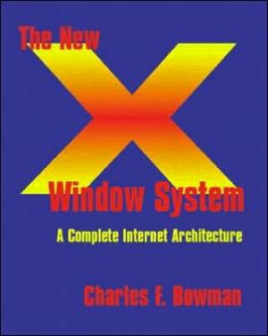The New X Window System: A Complete Internet Architecture