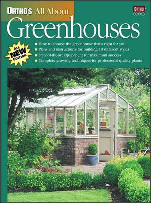 All About Greenhouses (Ortho's All About Series)