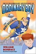 Hero Revealed (Extraordinary Adventures of Ordinary Boy Series #1)