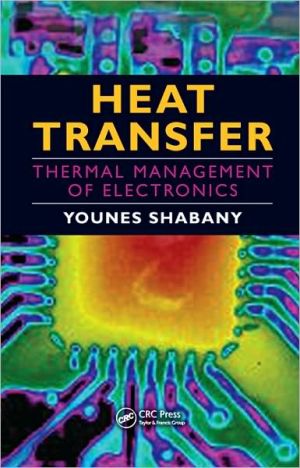Heat Transfer: Thermal Management of Electronics